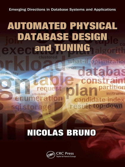 Automated Physical Database Design and Tuning