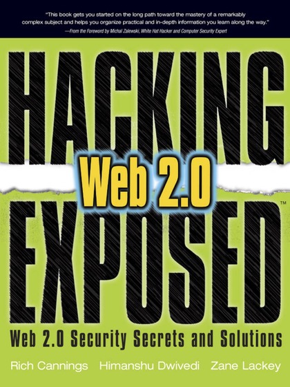 Hacking Exposed Web 2.0: Web 2.0 Security Secrets and Solutions