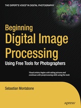 Beginning Digital Image Processing: Using Free Tools for Photographers