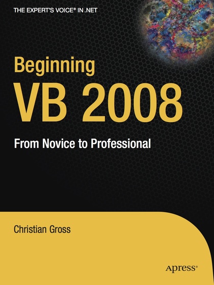 Beginning VB 2008: From Novice to Professional