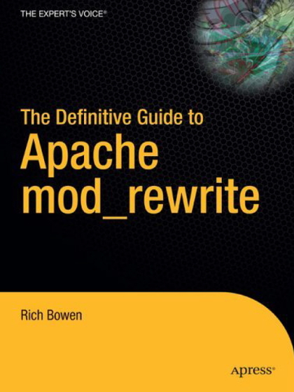 The Definitive Guide to Apache mod_rewrite