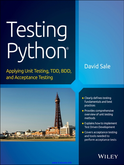 Testing Python: Applying Unit Testing, Tdd, Bdd, and Acceptance Testing