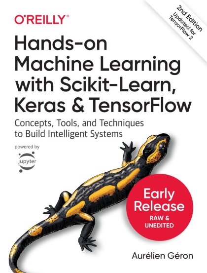 Hands-on Machine Learning with Scikit-Learn, Keras, and TensorFlow 2nd Edition