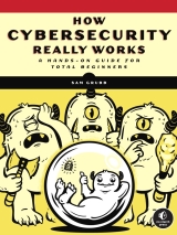 How Cybersecurity Really Works