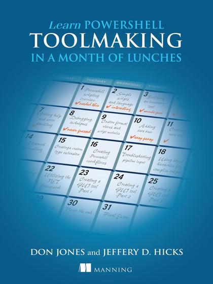 Learn PowerShell Toolmaking in a Month of Lunches