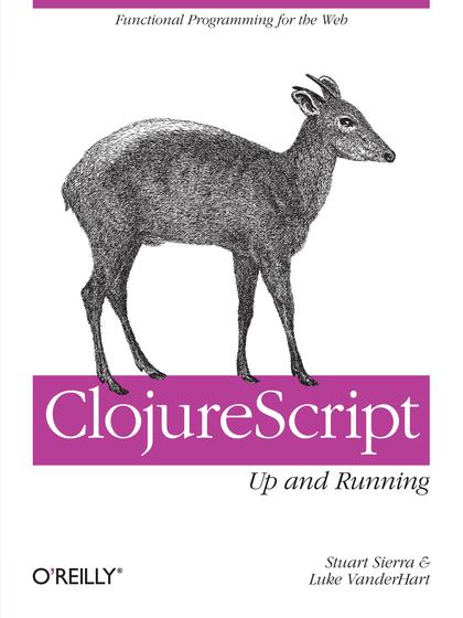 ClojureScript Up and Running