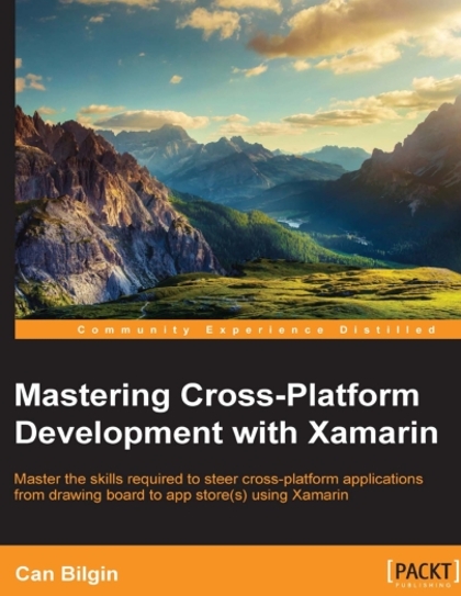 Mastering Cross-Platform Development with Xamarin