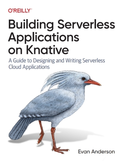 Building Serverless Applications on Knative