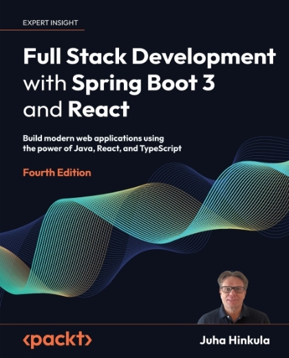 Full Stack Development with Spring Boot 3 and React 4th Edition