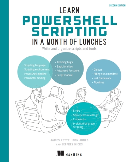 Learn PowerShell Scripting in a Month of Lunches 2nd Edition