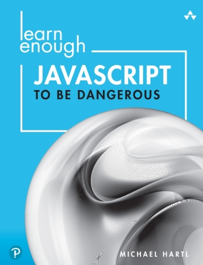 Learn Enough Javascript To Be Dangerous