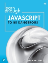 Learn Enough Javascript To Be Dangerous