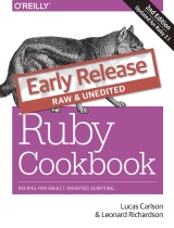 Ruby Cookbook Early Release 2nd Edition