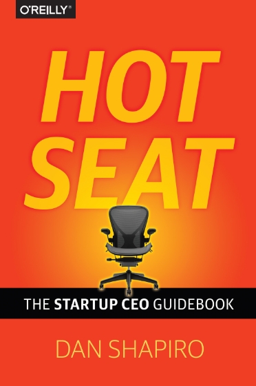 Hot Seat: The Startup CEO Guidebook