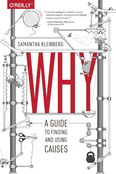 Why: A Guide to Finding and Using Causes