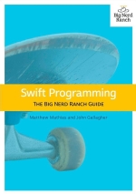 Swift Programming: The Big Nerd Ranch Guide