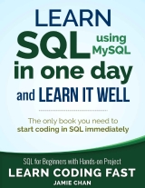 Learn SQL (using MySQL) in One Day and Learn It Well