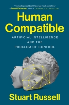 Human Compatible: Artifical Intelligence and the Problem of Control
