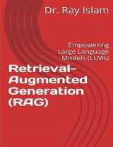 Retrieval-Augmented Generation (RAG): Empowering Large Language Models (LLMs)