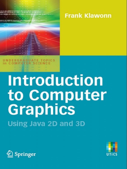 Introduction to Computer Graphics: Using Java 2D and 3D
