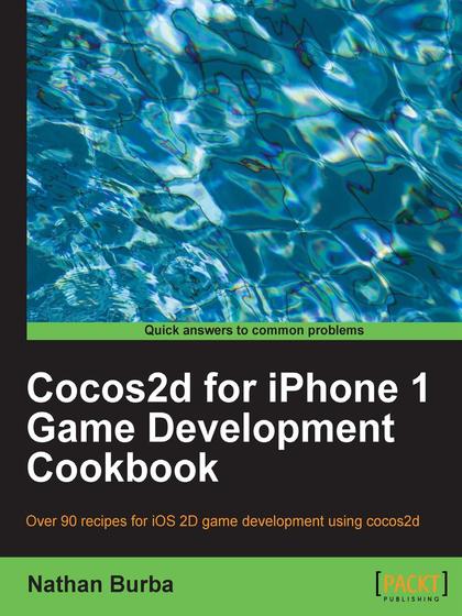 Cocos2d for iPhone 1 Game Development Cookbook