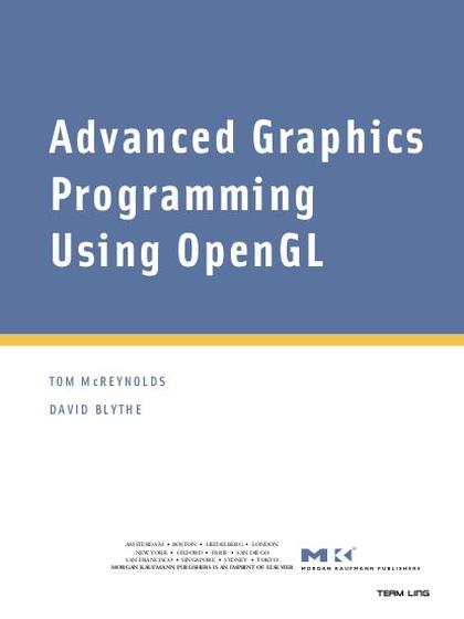 Advanced Graphics Programming Using OpenGL