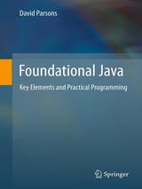 Foundational Java: Key Elements and Practical Programming