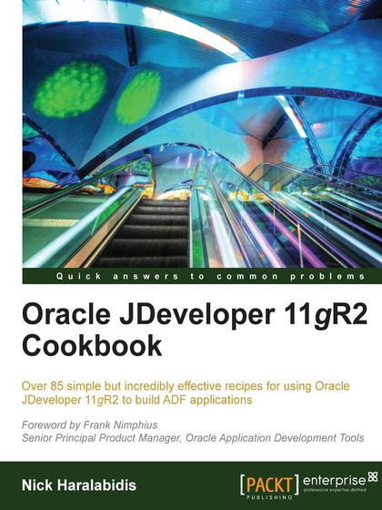 Oracle JDeveloper 11gR2 Cookbook